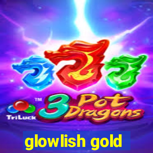 glowlish gold