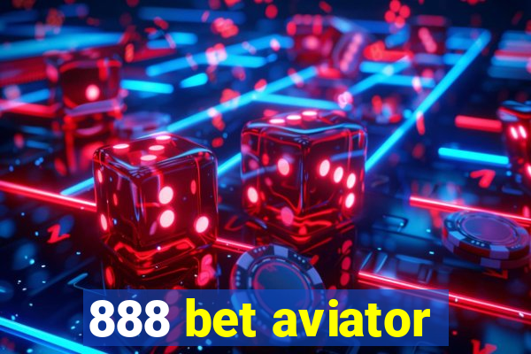 888 bet aviator