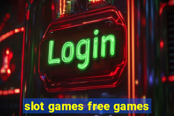 slot games free games