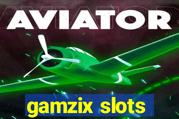 gamzix slots