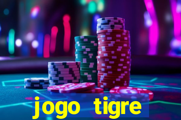 jogo tigre plataforma nova