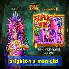 brighton x man utd