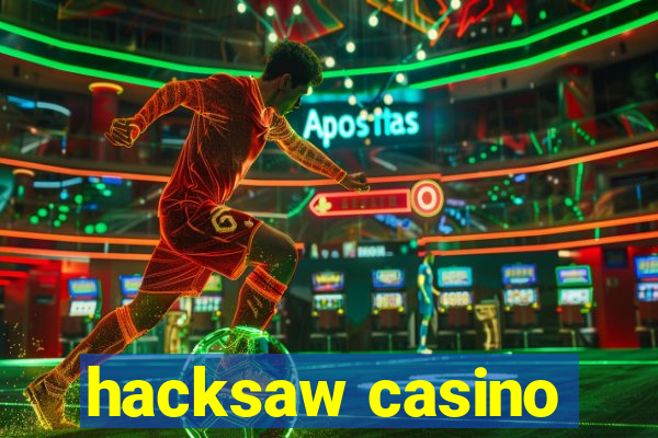 hacksaw casino