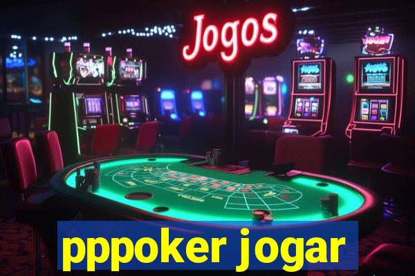 pppoker jogar