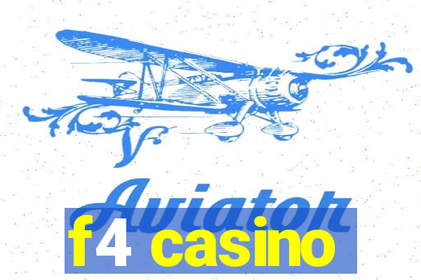 f4 casino