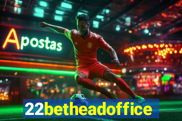 22betheadoffice