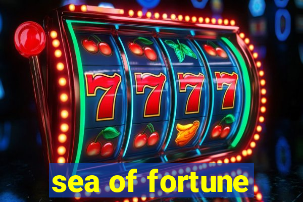 sea of fortune