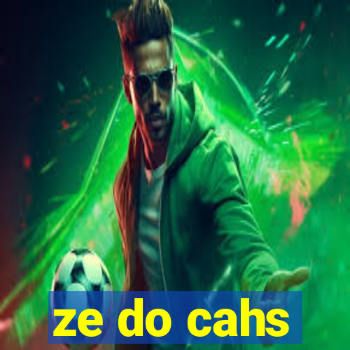 ze do cahs