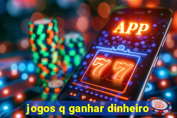 jogos q ganhar dinheiro