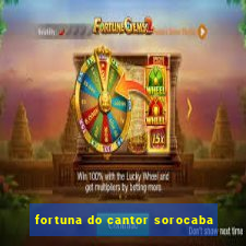 fortuna do cantor sorocaba