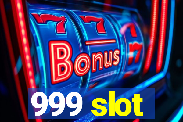 999 slot