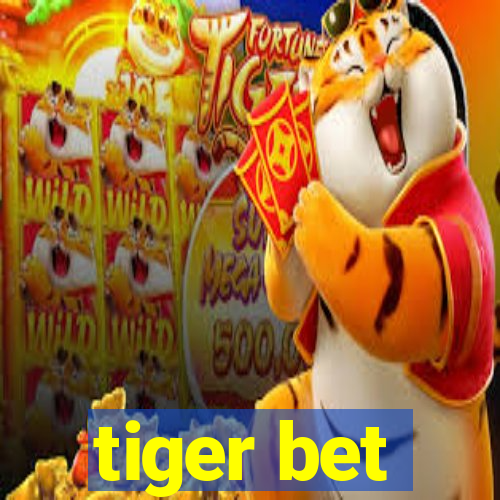 tiger bet