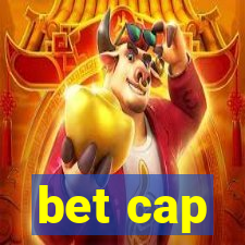 bet cap