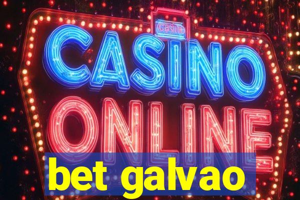 bet galvao