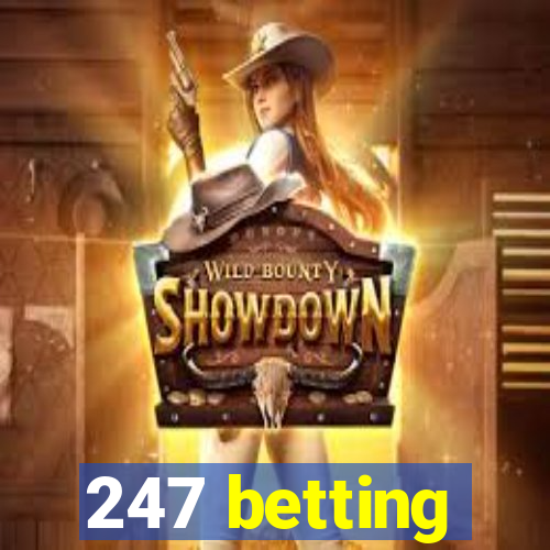 247 betting