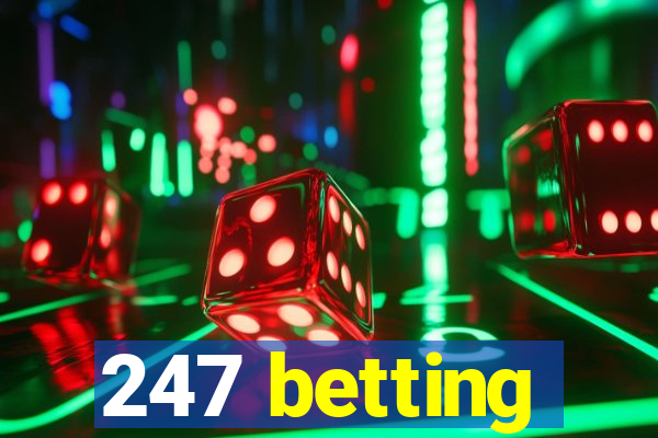 247 betting