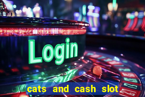 cats and cash slot free play