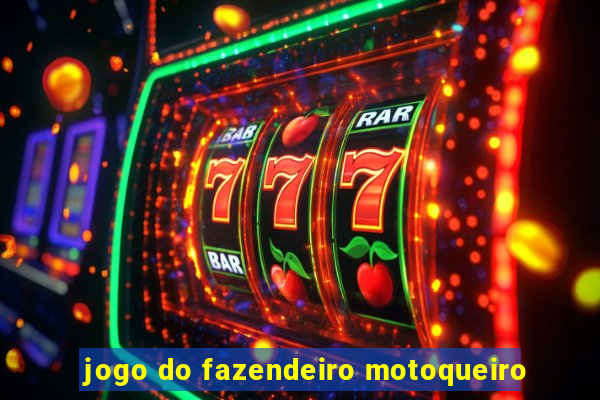 jogo do fazendeiro motoqueiro