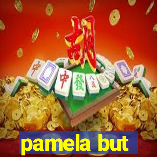 pamela but