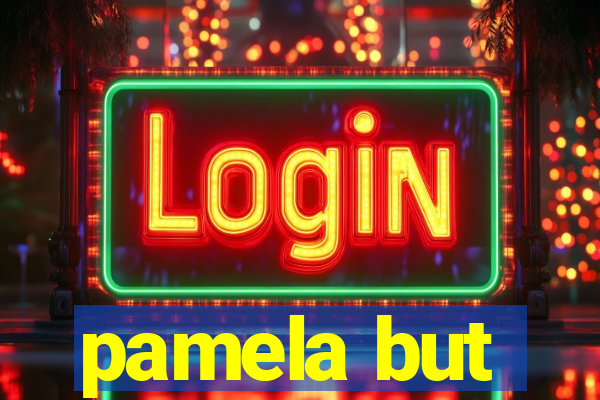 pamela but