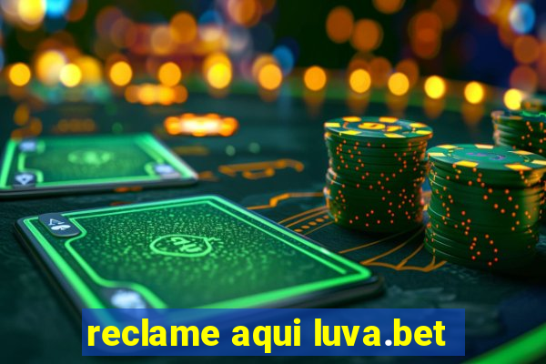 reclame aqui luva.bet