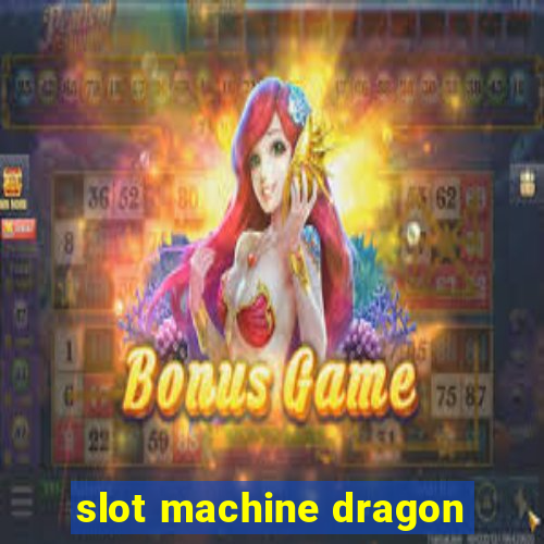 slot machine dragon