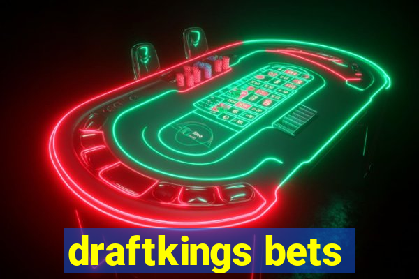 draftkings bets