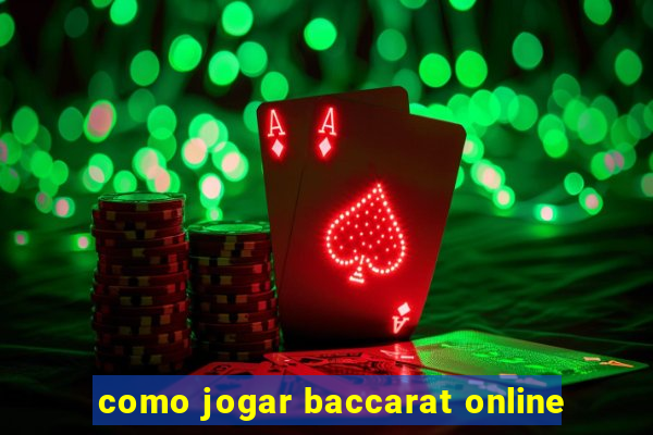 como jogar baccarat online