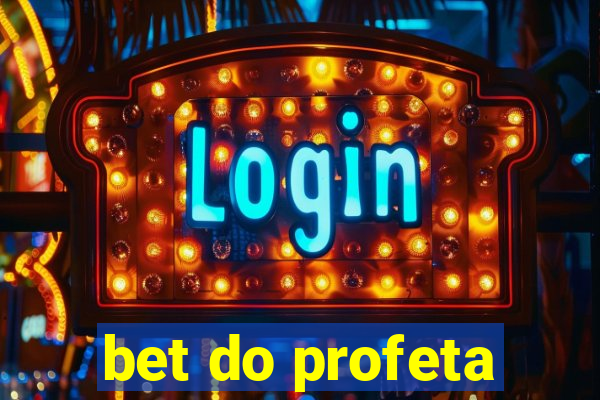 bet do profeta