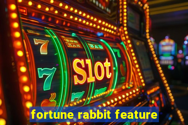 fortune rabbit feature