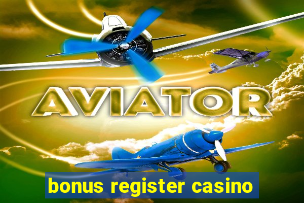 bonus register casino