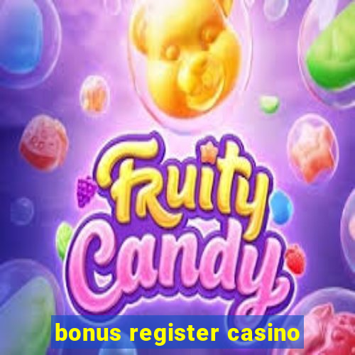 bonus register casino