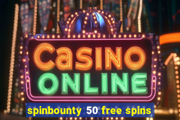 spinbounty 50 free spins