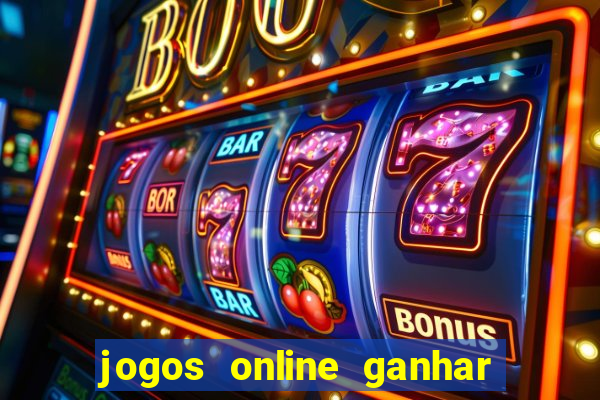 jogos online ganhar dinheiro verdade