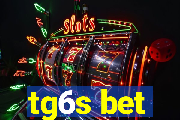 tg6s bet