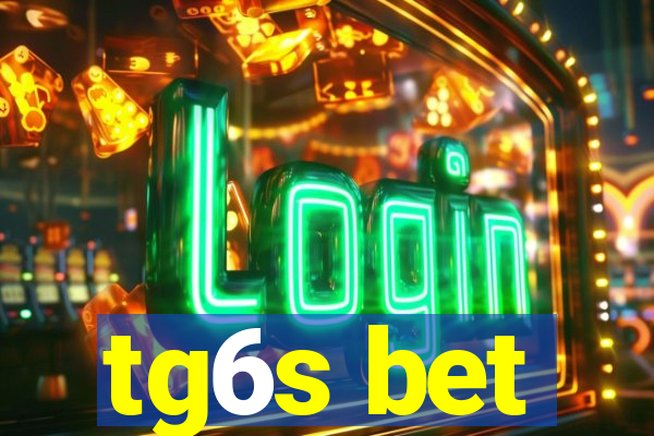 tg6s bet