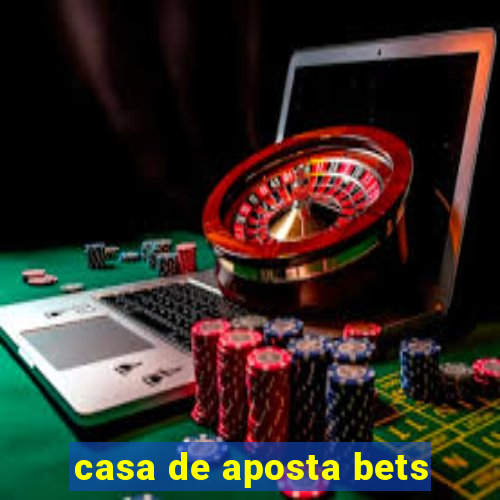 casa de aposta bets