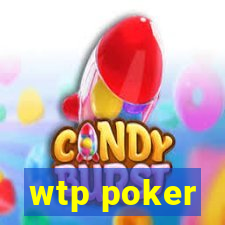 wtp poker