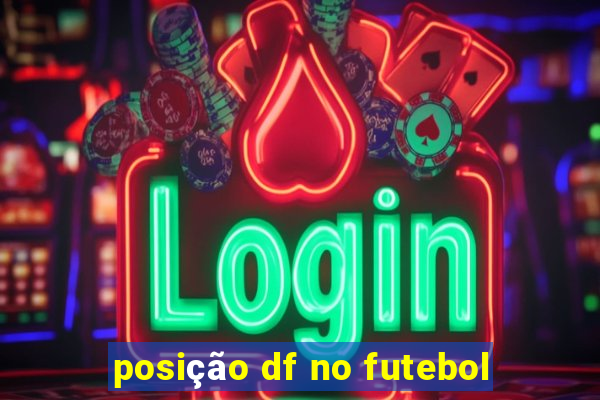 posição df no futebol