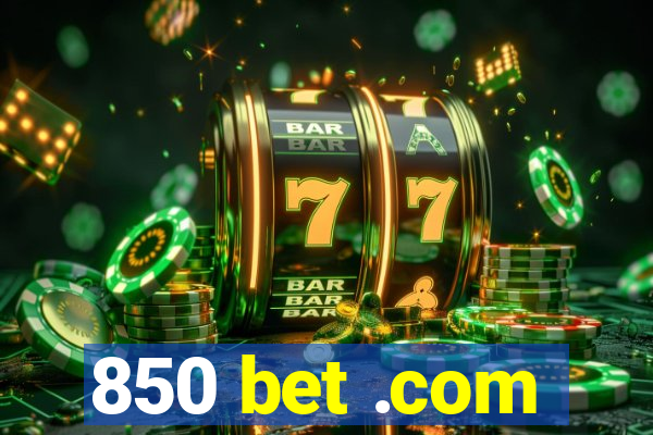 850 bet .com