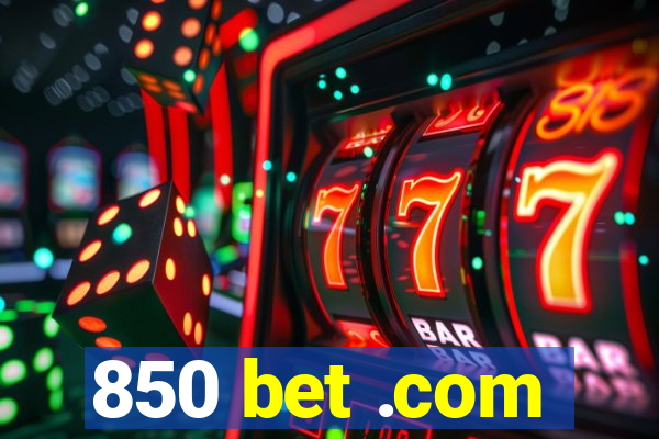 850 bet .com