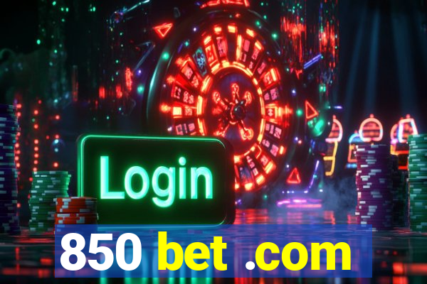 850 bet .com