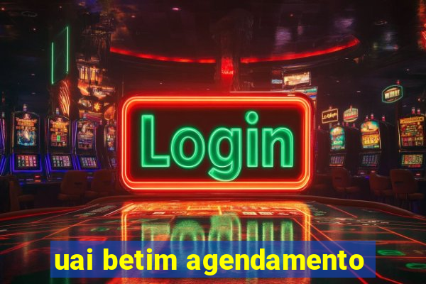 uai betim agendamento