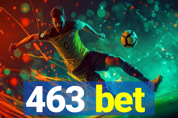 463 bet