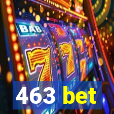 463 bet