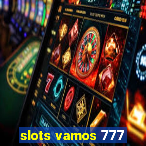 slots vamos 777