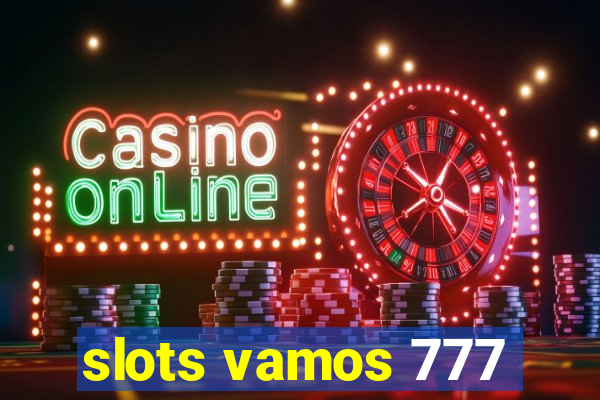 slots vamos 777