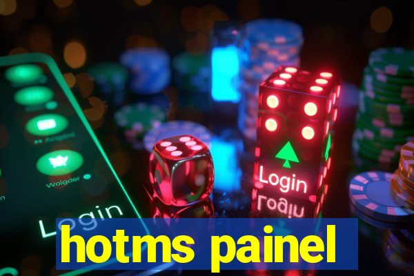 hotms painel