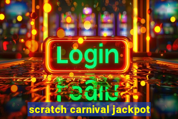 scratch carnival jackpot