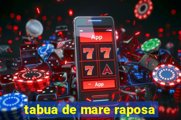 tabua de mare raposa